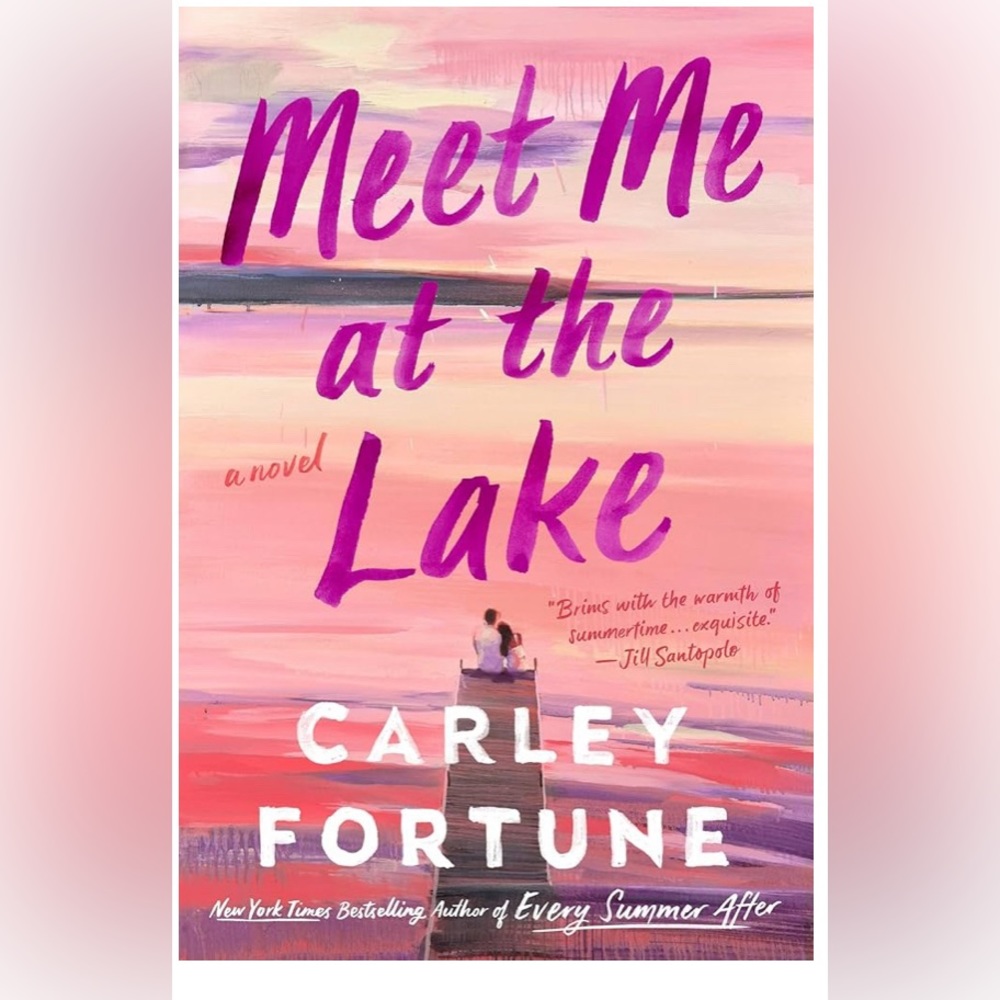 Meet me at the Lake by Carley Fortune